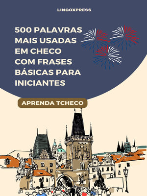 cover image of 500 Palavras Mais Usadas em Checo com Frases Básicas para Iniciantes